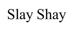 SLAY SHAY trademark