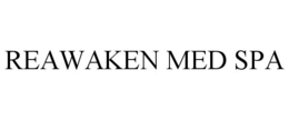 REAWAKEN MED SPA trademark