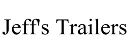 JEFF'S TRAILERS trademark