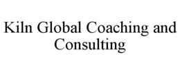 KILN GLOBAL COACHING AND CONSULTING trademark