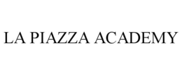 LA PIAZZA ACADEMY trademark