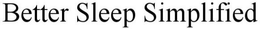 BETTER SLEEP SIMPLIFIED trademark