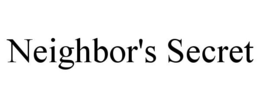 NEIGHBOR'S SECRET trademark