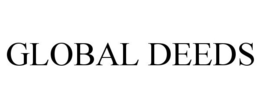 GLOBAL DEEDS trademark