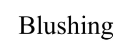 BLUSHING trademark