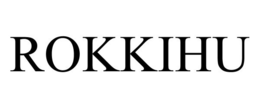 ROKKIHU trademark