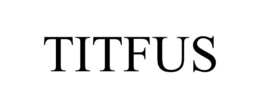 TITFUS trademark
