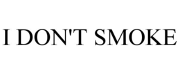 I DON'T SMOKE trademark