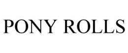 PONY ROLLS trademark