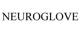 NEUROGLOVE trademark