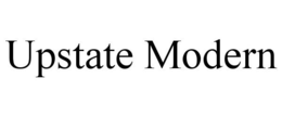 UPSTATE MODERN trademark