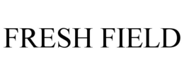 FRESH FIELD trademark
