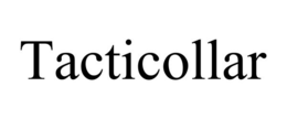 TACTICOLLAR trademark