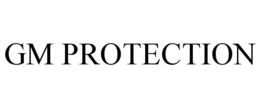 GM PROTECTION trademark