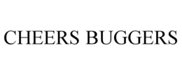 CHEERS BUGGERS trademark