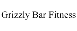 GRIZZLY BAR FITNESS trademark
