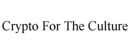 CRYPTO FOR THE CULTURE trademark