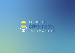 THERE IS OPPORTUNITY EVERYWHERE trademark