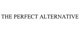 THE PERFECT ALTERNATIVE trademark