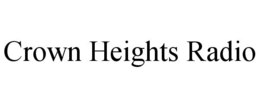 CROWN HEIGHTS RADIO trademark