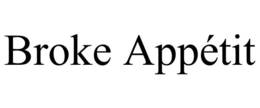BROKE APPÉTIT trademark