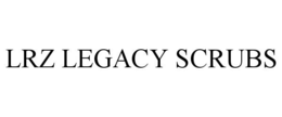 LRZ LEGACY SCRUBS trademark