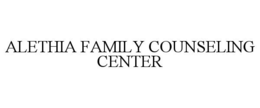 ALETHIA FAMILY COUNSELING CENTER trademark
