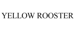 YELLOW ROOSTER trademark