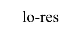LO-RES trademark