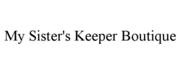 MY SISTER'S KEEPER BOUTIQUE trademark