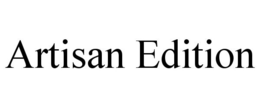 ARTISAN EDITION trademark