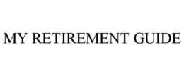 MY RETIREMENT GUIDE trademark
