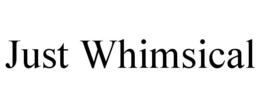 JUST WHIMSICAL trademark