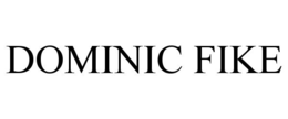 DOMINIC FIKE trademark