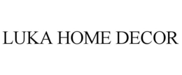 LUKA HOME DECOR trademark