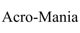 ACRO-MANIA trademark