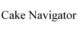 CAKE NAVIGATOR trademark