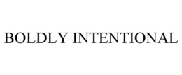 BOLDLY INTENTIONAL trademark