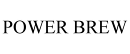 POWER BREW trademark