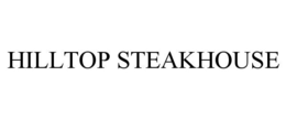 HILLTOP STEAKHOUSE trademark