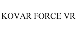 KOVAR FORCE VR trademark