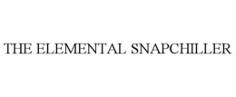 THE ELEMENTAL SNAPCHILLER trademark