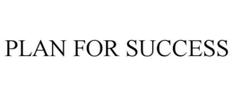 PLAN FOR SUCCESS trademark