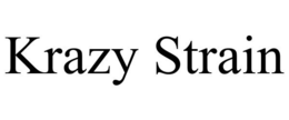 KRAZY STRAIN trademark