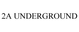 2A UNDERGROUND trademark