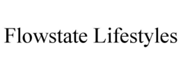 FLOWSTATE LIFESTYLES trademark