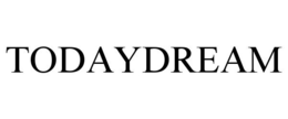 TODAYDREAM trademark