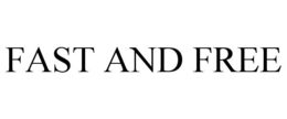 FAST AND FREE trademark