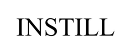 INSTILL trademark