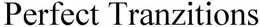 PERFECT TRANZITIONS trademark